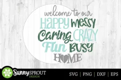 Welcome To Our Happy Messy Caring Home Sign - SVG Laser Cut Product Image 3