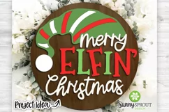 Merry Elfin' Christmas Sign - SVG Laser Cut Files Product Image 1