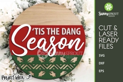 Tis The Dang Season Christmas Sign - SVG Laser Cut Files Product Image 1