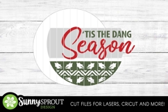 Tis The Dang Season Christmas Sign - SVG Laser Cut Files Product Image 3