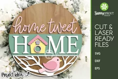 Home Tweet Home Bird Sign - SVG Laser Cut Files Product Image 1