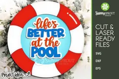 Life's Better at The Pool Sign - SVG Laser Cut Files Product Image 1