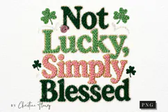 Not Lucky Simply Blessed PNG | St Patricks Day Png Product Image 4