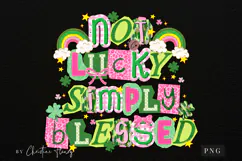 Not Lucky SImply Blessed PNG | St Patrick's Day PNG Product Image 4