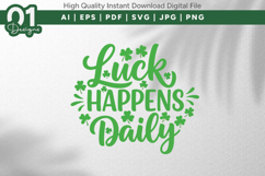 Luck Happens Daily SVG PNG Cut File Product Image 1