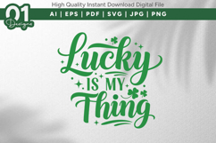 Lucky Is My Thing SVG PNG Cut File Product Image 1