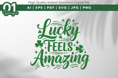 Lucky Feels Amazing SVG PNG Cut File Product Image 1