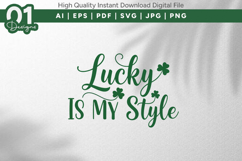 Lucky Is My Style SVG PNG Cut File Product Image 1