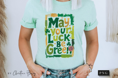 May Your Luck Be Green St Patrick PNG | St Patricks Png Product Image 8