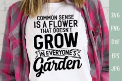 Sarcastic SVG | Funny Common Sense Garden Quote Product Image 1