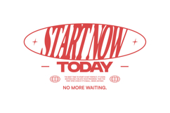 Start Now Today Minimal Typography Quotes for T shir Product Image 1
