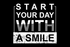 Start Your Day With A Smile - T Shirt Design Product Image 2