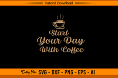 Start Your Day With Coffee SVG Cut File for Cricut Product Image 1