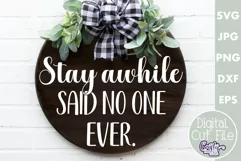 Farmhouse Funny Round Sign Svg | Stay Awhile Said No One Product Image 1