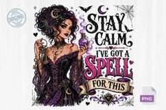 Stay Calm I've Got a Spell Gothic Witch PNG Sublimation Product Image 1