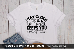 Stay close to what keeps SVG - Motivational Design Product Image 1