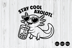 Stay Cool Axolotl SVG, Cute Axolotl SVG, Cute Animals SVG Product Image 1