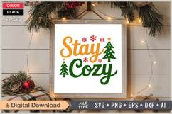Stay Cozy SVG | Christmas SVG | Holiday SVG | Xmas SVG Product Image 6