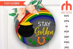 stay golden svg, st patty's day hanger svg, welcome sign svg, st patricks circle svg, rainbow silhouette, seasonal door svg, round hanging sign svg, laser cut file, layered sign svg, wood sign svg, porch sign svg, outdoor sign svg