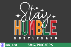 Stay Humble, Hustle Hard SVG Motivational Quote PNG Product Image 1