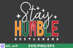 Stay Humble, Hustle Hard SVG Motivational Quote PNG Product Image 1