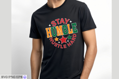Stay Humble Hustle Hard SVG Motivational Quote PNG Product Image 3