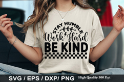 Stay Humble Work Hard Be Kind SVG - Business Design Product Image 1