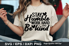 Stay Humble Work Hard Be kind SVG - Business Design Product Image 1