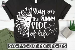 Stay On The Sunny Side Of Life | Sunflower SVG Product Image 1