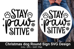 Stay pawsitive SVG - Christmas Dog Round Sign Product Image 1