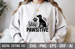 Stay Pawsitive SVG File | Dog Quotes SVG | Funny Dog SVG Product Image 1