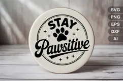 Stay Pawsitive SVG File | Dog Round Sign SVG | Dog SVG Product Image 2