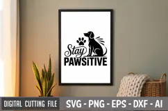 Stay Pawsitive SVG File | Dog Quotes SVG | Funny Dog SVG Product Image 3