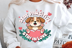 Stay Pawsitive, Stay In Love Sublimation PNG Design Product Image 2