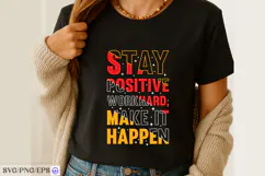 Stay Positive Work Hard Make It Happen T-Shirt Design SVG Product Image 2