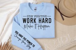 Stay positive work hard make it happen Sleeve SVG Design Product Image 3