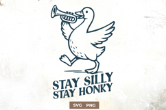 Stay Silly Stay Honky SVG Funny Goose Playing Trumpet PNG Product Image 1