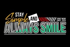 STAY SIMPLE AND ALWAYS SMILE Product Image 2