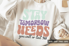 Stay Tomorrow Needs You Call Or Text - Mental Health Design Product Image 1
