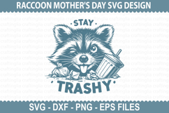 Stay Trashy SVG - Raccoon Mother&#039;s day T-shirt Design Product Image 1