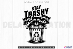 Stay Trashy SVG Product Image 1