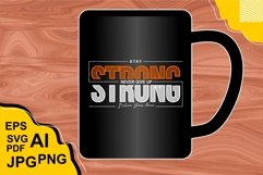 Stay Strong Never Give Up - T Shirt Design Product Image 3