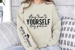 Stay true to yourself stay positive Sleeve SVG Product Image 3