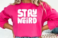 Stay Weird SVG - Sarcastic SVG - Retro Funny Introvert PNG Product Image 1