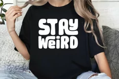 Stay Weird SVG - Sarcastic SVG - Retro Funny Introvert PNG Product Image 4