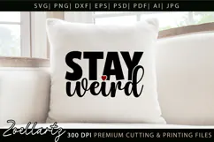 Stay Weird Funny Quote SVG Funny Sarcastic T-shirt Design Product Image 3