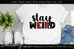 Stay Weird Funny Quote SVG Funny Sarcastic T-shirt Design Product Image 1