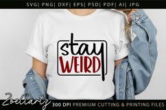 Stay Weird Funny Quote SVG Funny Sarcastic T-shirt Design Product Image 5