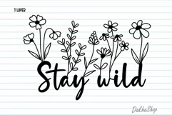 Flower Svg, Stay Wild Svg, Stay Wild Flowers Svg. Product Image 8