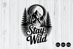 Stay Wild SVG, Nature Adventure SVG, Hiking SVG Product Image 1